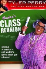 Tyler Perry's Madea's Class Reunion - The Play (2003)