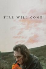 Fire Will Come (2019)