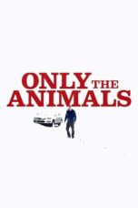 Only the Animals (2019)