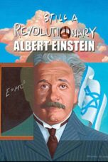 Albert Einstein: Still a Revolutionary (2020)