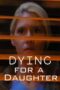 Dying for a Daughter (2020)