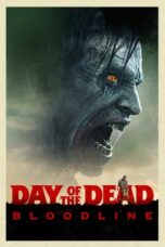 Day of the Dead: Bloodline (2017)