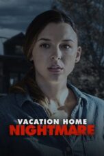 Vacation Home Nightmare (2023)